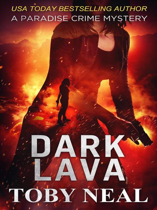 Title details for Dark Lava by Toby Neal - Wait list